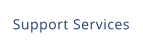 Support Services